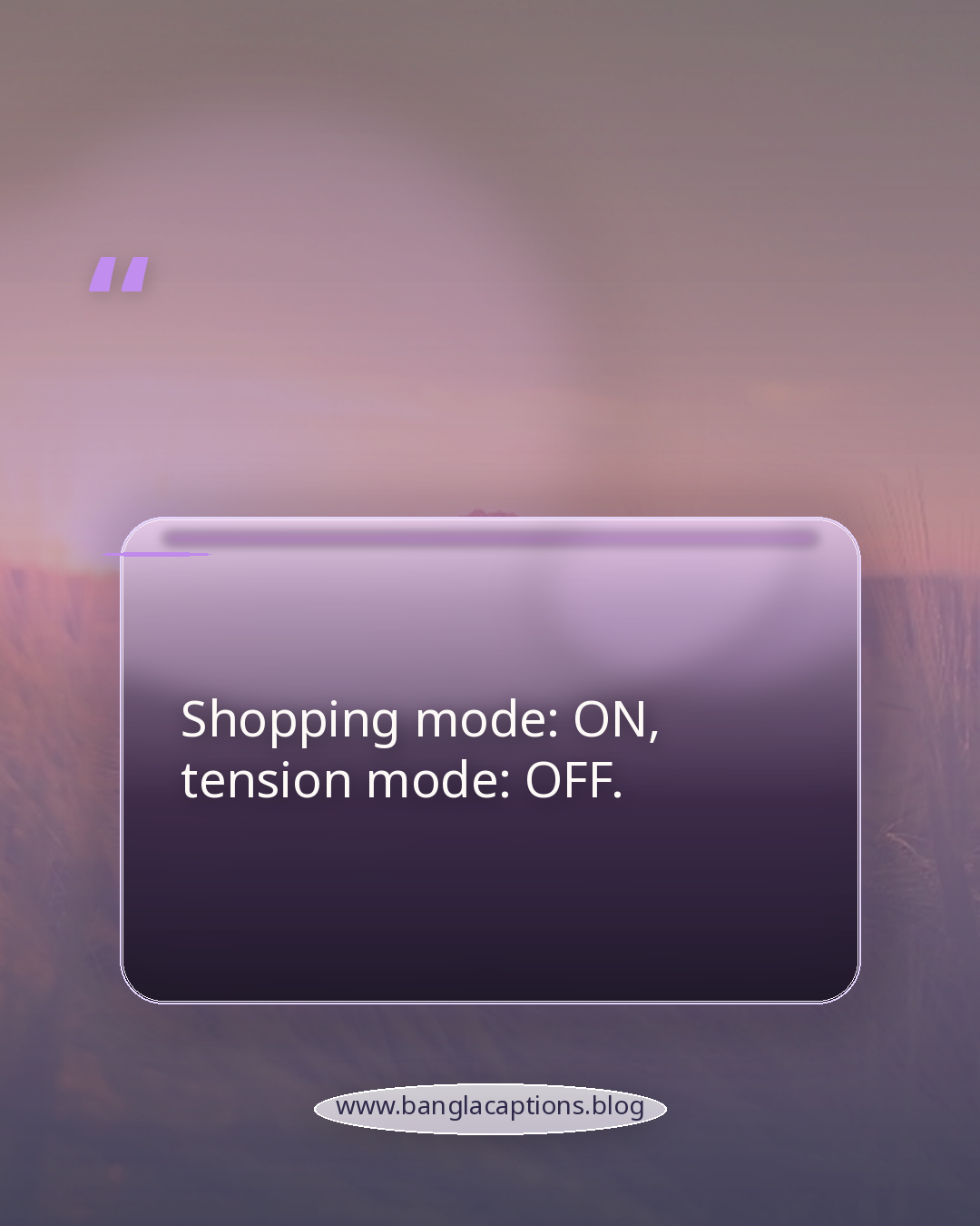 Shopping mode: ON, tension mode: OFF. - shopping caption bangla